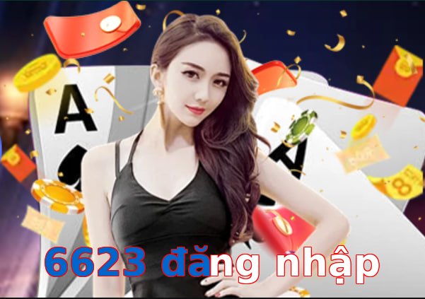 6623 đăng nhập